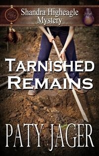 Tarnished Remains: A Shandra Higheagle Myetery - Paty Jager