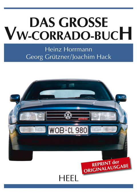 Das große VW-Corrado-Buch - Heinz Horrmann, Georg Grützner, Joachim Hack