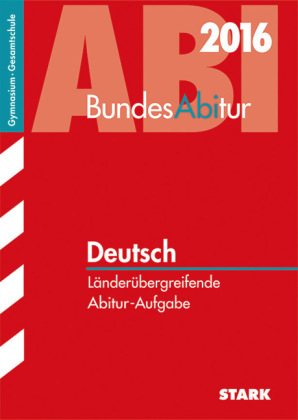 BundesAbitur Deutsch - Länderübergreifende Aufgaben