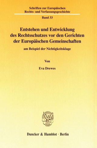 Entstehen und Entwicklung des Rechtsschutzes vor den Gerichten der Europäischen Gemeinschaften