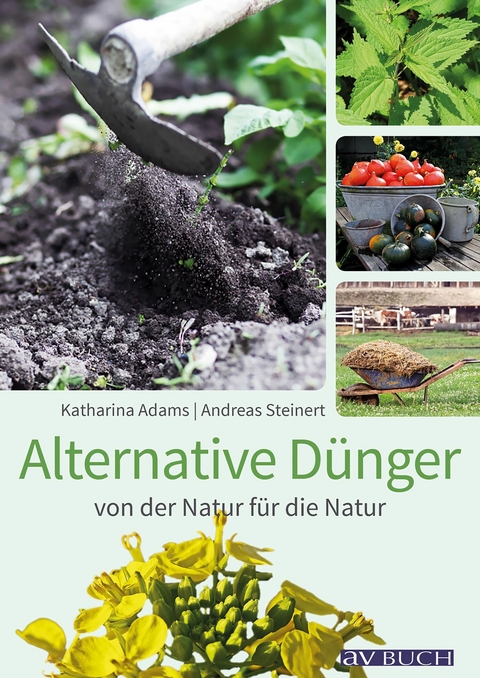 Alternative Dünger - Katharina Adams, Andreas Steinert