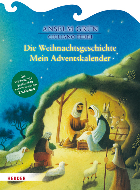 Die Weihnachtsgeschichte - Anselm Gr&uuml;n