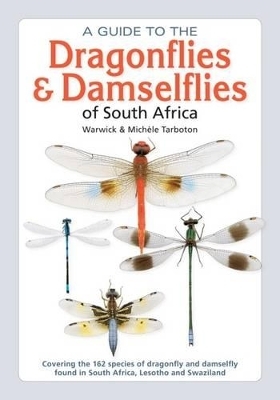 A Guide to the Dragonflies and Damselflies of South Africa - Warwick Tarboton, Michele Tarboton