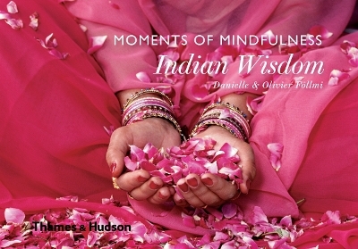 Moments of Mindfulness: Indian Wisdom - Danielle F&ouml;llmi, Olivier F&ouml;llmi
