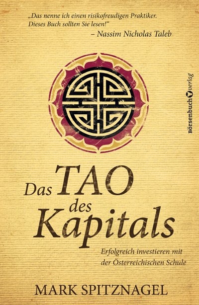 Das Tao des Kapitals - Mark Spitznagel