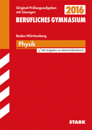 Abiturpr&uuml;fung Berufliches Gymnasium Baden-W&uuml;rttemberg - Physik - Axel Hoffmann