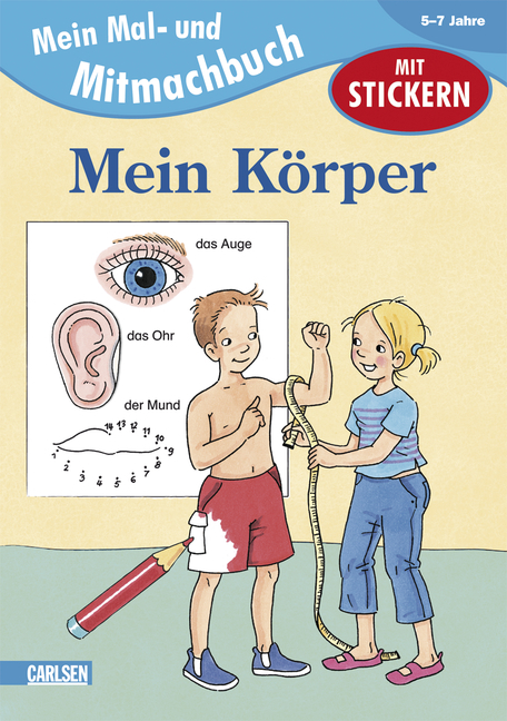 Mein Mal- und Mitmachbuch / Mal- und Mitmachbuch, Band 13: Mein K&ouml;rper - Imke Rudel