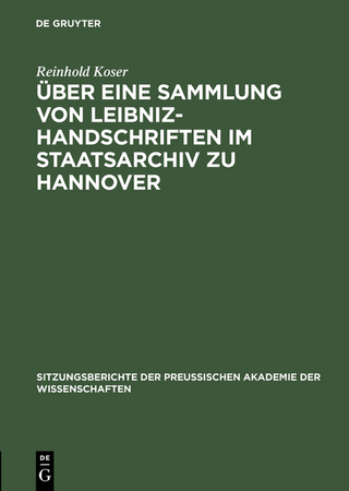 Über eine Sammlung von Leibniz-Handschriften im Staatsarchiv zu Hannover