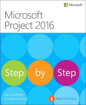 Microsoft Project 2016 Step by Step - Carl Chatfield, Timothy Johnson