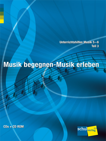Unterrichtshilfen Musik 5-6 - J&uuml;rg Germann, Markus M&uuml;ller, Andreas R&ouml;thlisberger
