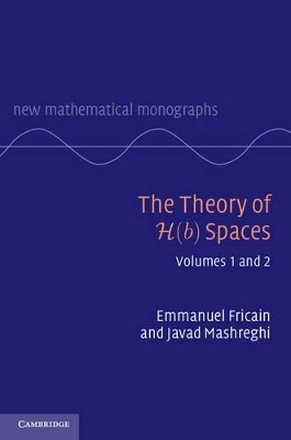 The Theory of H(b) Spaces 2 Volume Hardback Set - Emmanuel Fricain, Javad Mashreghi