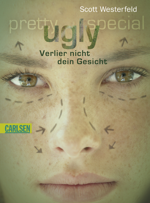 Ugly - Pretty - Special, Band 1: Ugly - Verlier nicht dein Gesicht - Scott Westerfeld