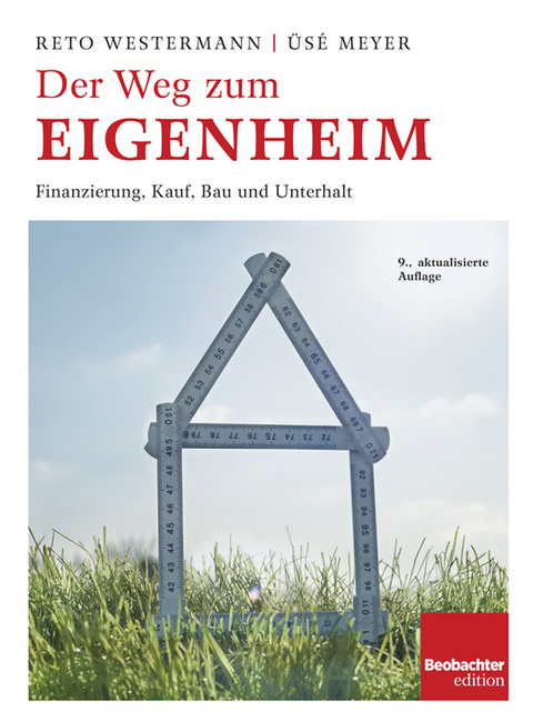 Der Weg zum Eigenheim - Reto Westermann, &Uuml;s&eacute; Meyer