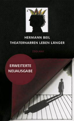 Theaternarren leben l&auml;nger - Hermann Beil