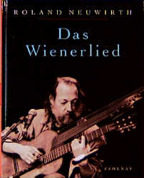 Das Wienerlied - Roland Joseph Leopold Neuwirth