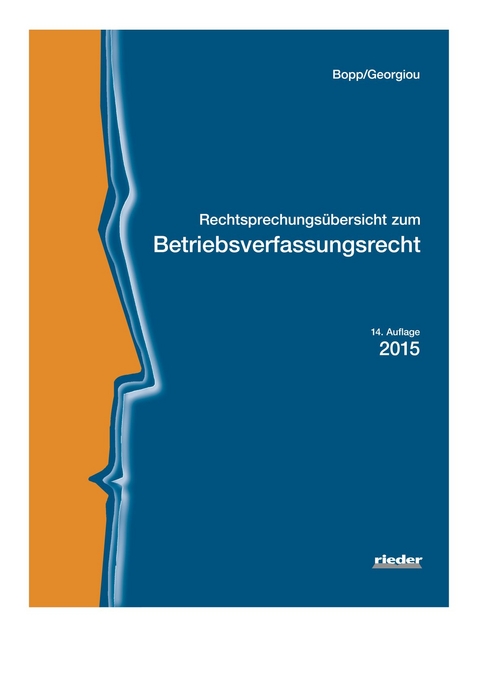 Rechtsprechungs&uuml;bersicht zum BetrVR - Peter Bopp, Christina Georgiou
