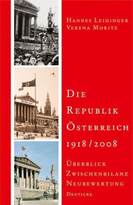 Die Republik &Ouml;sterreich 1918/2008 - Hannes Leidinger, Verena Moritz