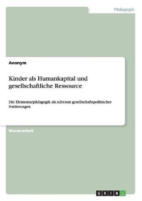 Kinder als Humankapital und gesellschaftliche Ressource -  Anonymous