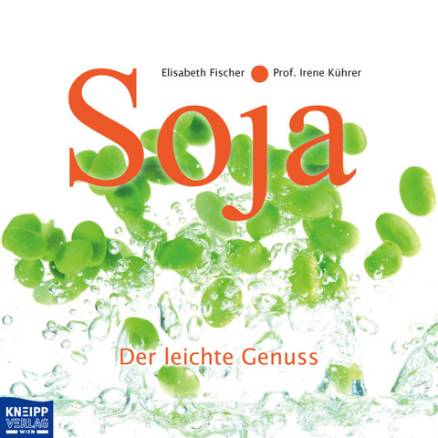 Soja - Elisabeth Fischer, Irene K&uuml;hrer