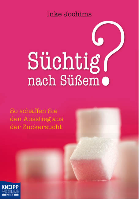 S&uuml;chtig nach S&uuml;&szlig;em? - Inke Jochims