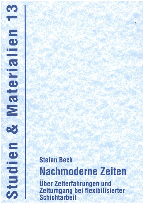 Nachmoderne Zeiten - Stefan Beck