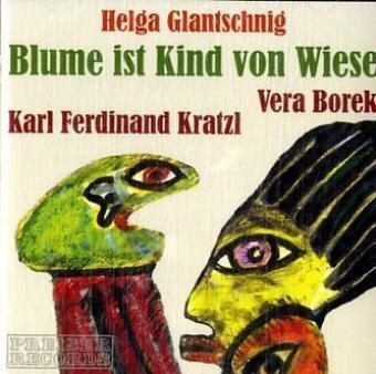 Blume ist Kind von Wiese - Helga Glantschnig