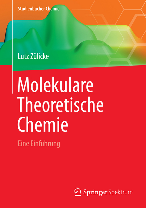 Molekulare Theoretische Chemie - Lutz Z&uuml;licke