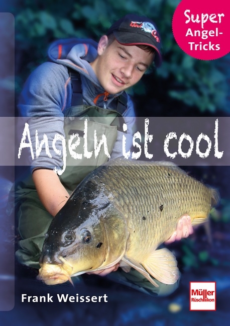 Angeln ist cool - Frank Weissert