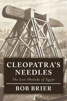 Cleopatra's Needles - Dr Bob Brier