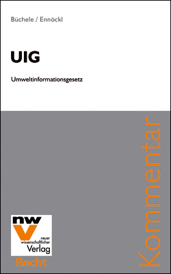 UIG Umweltinformationsgesetz - Karl T B&uuml;chele, Daniel Enn&ouml;ckl