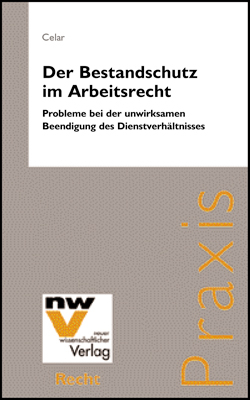 Der Bestandschutz im Arbeitsrecht