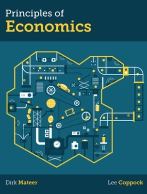 Principles of Economics - Dirk Mateer, Lee Coppock