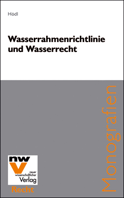 Wasserrahmenrichtlinie und Wasserrecht - Edith H&ouml;dl