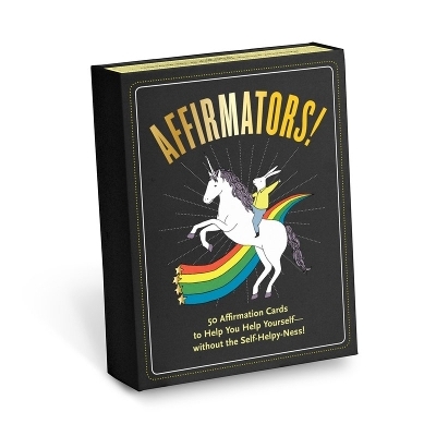 Affirmators! 50 Affirmation Cards Deck to Help You Help Yourself - Without the Self-Helpy-Ness! - 