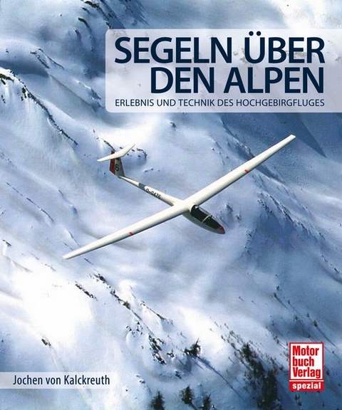 Segeln &uuml;ber den Alpen - Jochen von Kalckreuth