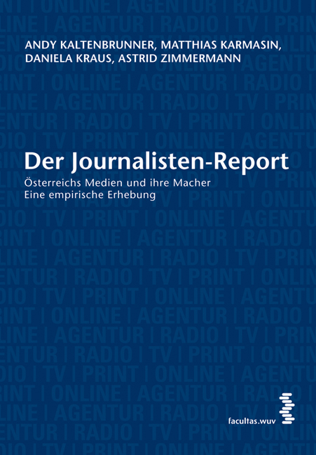 Der Journalisten-Report - Andy Kaltenbrunner, Matthias Karmasin, Daniela Kraus, Astrid Zimmermann