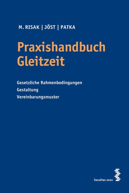 Praxishandbuch Gleitzeit - Martin E Risak, Andreas J&ouml;st