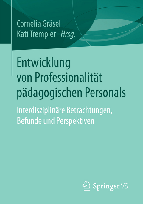 Entwicklung von Professionalit&auml;t p&auml;dagogischen Personals - 
