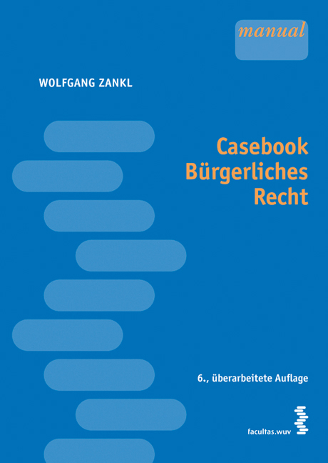 Casebook B&uuml;rgerliches Recht - Wolfgang Zankl