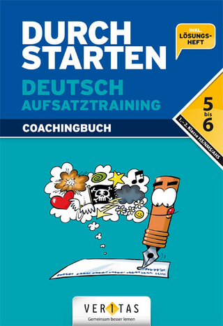 Durchstarten Deutsch 5-6. Aufsatztraining