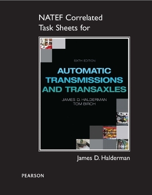 NATEF Correlated Task Sheets for Automatic Transmissions and Transaxles - James D. Halderman