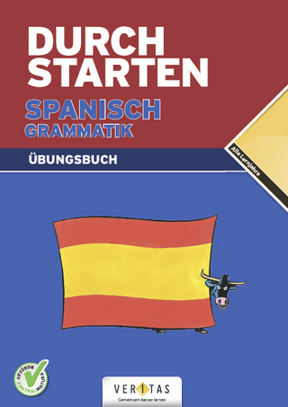 Durchstarten Spanisch Grammatik. Übungsbuch - Monika Veegh; Reinhard Bauer