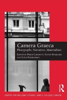 Camera Graeca: Photographs, Narratives, Materialities - 