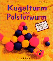 Kugelturm und Polsterwurm - Susanne Hennerbichler, Waldemar Feiner