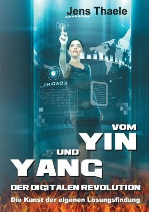 Vom Yin und Yang der digitalen Revolution
