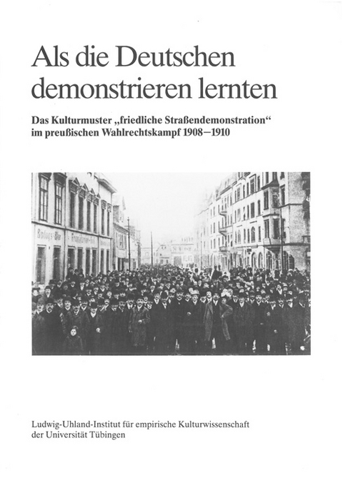 Als die Deutschen demonstrieren lernten - 