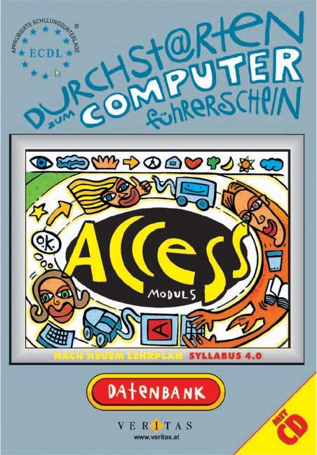 Durchstarten zum Computerf&uuml;hrerschein (ECDL). Access NEU - Bernhard Eder, Willibald Kodym, Franz Lechner