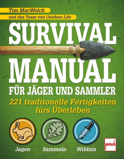 Survival Manual f&uuml;r J&auml;ger und Sammler - Tim Macwelch