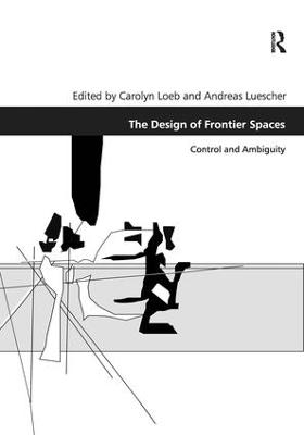 The Design of Frontier Spaces - Carolyn Loeb, Andreas Luescher