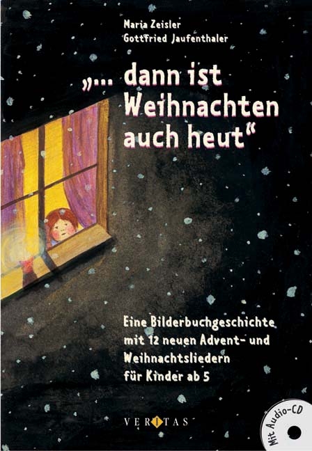 "... dann ist Weihnachten auch heut" - Maria Zeisler, Gottfried Jaufenthaler